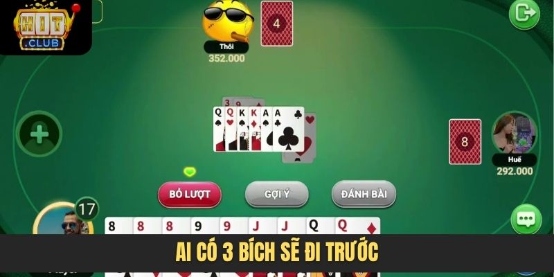 Ai có 3 bích sẽ đi trước