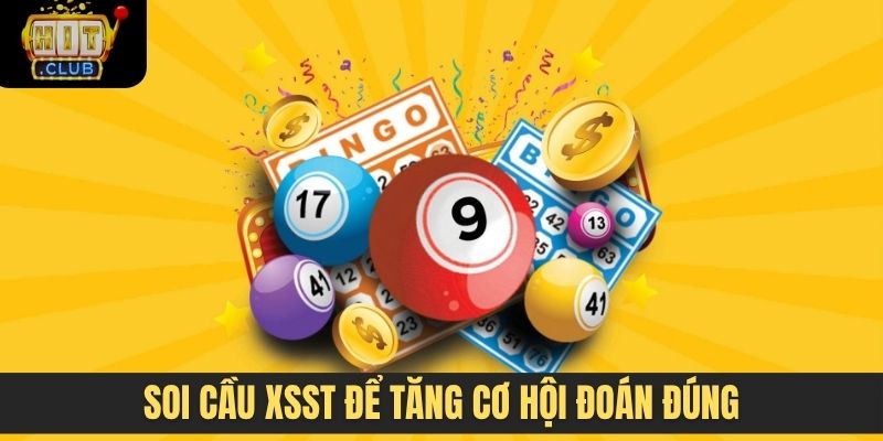 Soi cầu XSST để tăng cơ hội đoán đúng