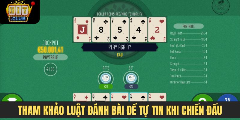 Tham khảo luật đánh bài để tự tin khi chiến đấu